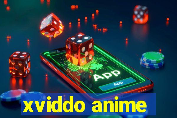 xviddo anime